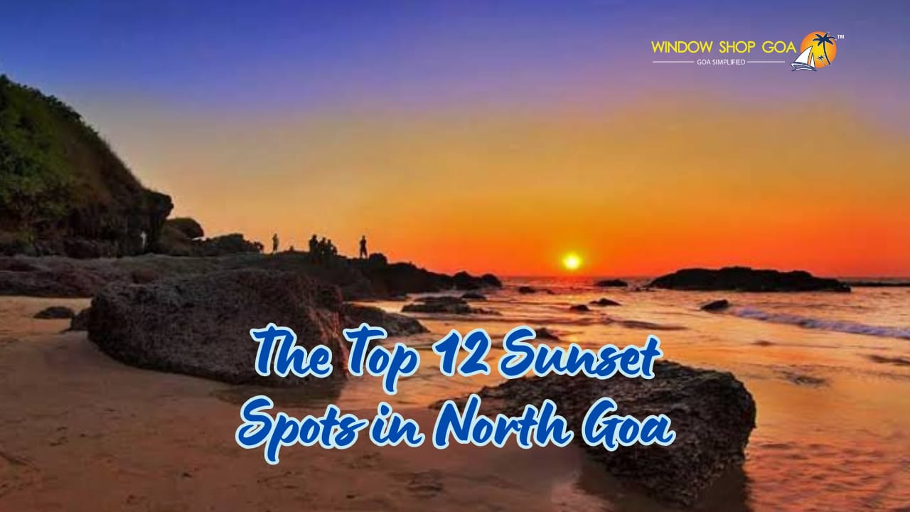 The Top 12 Sunset Spots in North Goa